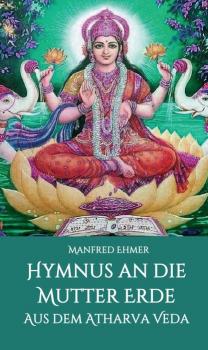 Hymnus an die Mutter Erde - Manfred Ehmer Edition Theophanie