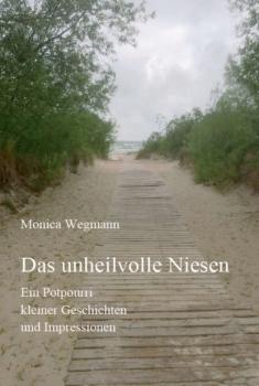 Das unheilvolle Niesen - Monica Wegmann 