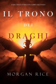 Il trono dei draghi - Морган Райс L’era degli stregoni
