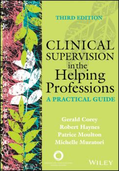 Clinical Supervision in the Helping Professions - Gerald Corey 