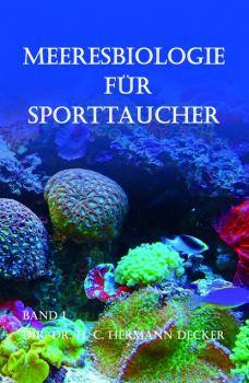 Meeresbiologie für Sporttaucher - Dir. Dr. H. C.  Hermann Decker 