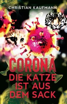 Corona: Die Katze ist aus dem Sack - Christian Kaufmann 