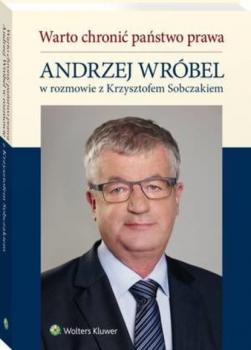 Warto chronić państwo prawa - Krzysztof Sobczak 