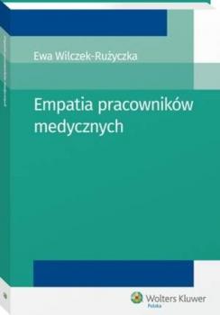 Empatia pracowników medycznych - Ewa Wilczek-Rużyczka Poradniki ABC Zdrowie