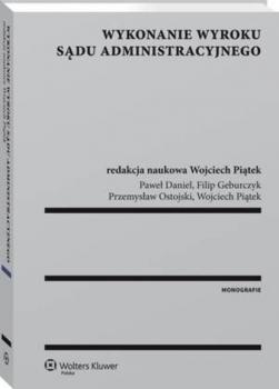 Wykonanie wyroku sądu administracyjnego - Wojciech Piątek Monografie