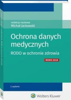 Ochrona danych medycznych. RODO w ochronie zdrowia - Michał Jackowski Poradniki ABC Zdrowie