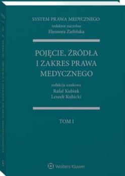 System Prawa Medycznego. Tom I. Pojęcie, źródła i zakres prawa medycznego - Rafał Kubiak 