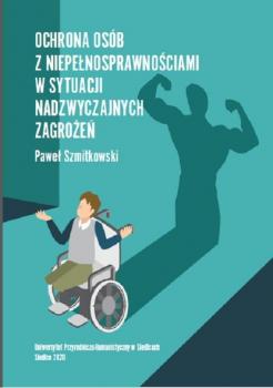 Ochrona osób z niepełnosprawnościami w sytuacji nadzwyczajnych zagrożeń - Paweł Szmitkowski 