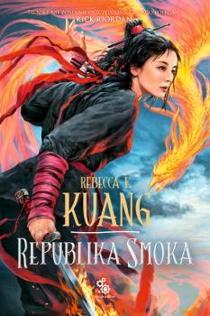 Republika Smoka - Rebecca Kuang Wojna makowa