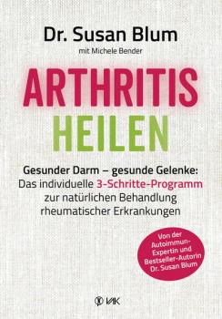 Arthritis heilen - Susan Blum 