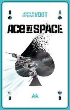 Ace in Space - Judith C. Vogt 