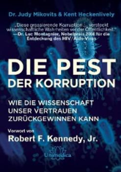 Die Pest der Korruption - Kent Heckenlively 