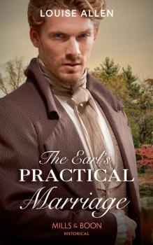 The Earl's Practical Marriage - Louise Allen Mills & Boon Historical