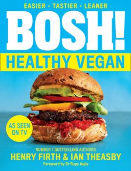 BOSH! Healthy Vegan - Henry Firth 