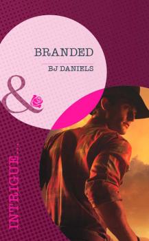 Branded - B.J. Daniels Mills & Boon Intrigue