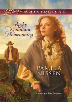 Rocky Mountain Homecoming - Pamela Nissen Mills & Boon Love Inspired Historical