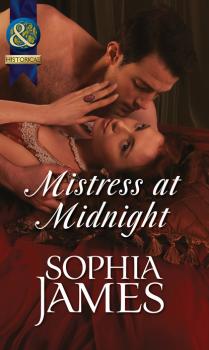 Mistress at Midnight - Sophia James Mills & Boon Historical