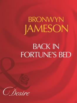 Back In Fortune's Bed - Bronwyn Jameson Mills & Boon Desire