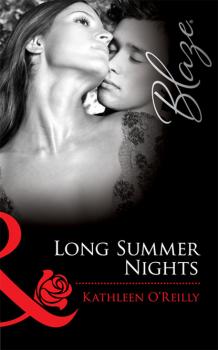 Long Summer Nights - Kathleen O'Reilly Mills & Boon Blaze