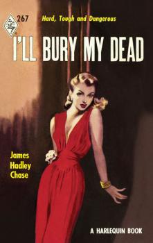I'll Bury My Dead - James Hadley Chase Mills & Boon M&B