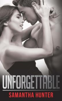 Unforgettable - Samantha Hunter Mills & Boon Blaze