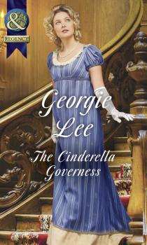 The Cinderella Governess - Georgie Lee Mills & Boon Historical