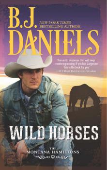 Wild Horses - B.J. Daniels The Montana Hamiltons