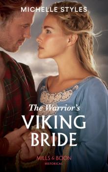 The Warrior's Viking Bride - Michelle Styles Mills & Boon Historical