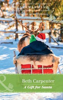 A Gift For Santa - Beth Carpenter A Northern Lights Novel