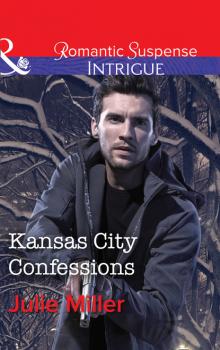 Kansas City Confessions - Julie Miller The Precinct: Cold Case