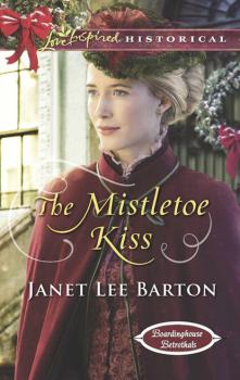 The Mistletoe Kiss - Janet Lee Barton Mills & Boon Love Inspired Historical