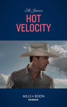 Hot Velocity - Elle James Mills & Boon Intrigue
