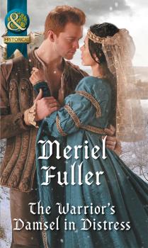 The Warrior's Damsel In Distress - Meriel Fuller Mills & Boon Historical