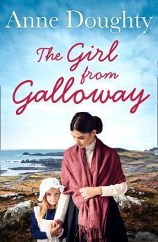The Girl from Galloway - Anne Doughty 