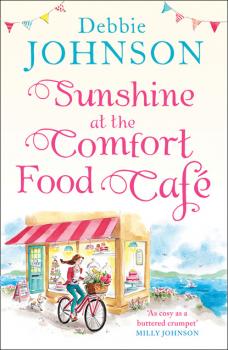 Sunshine at the Comfort Food Cafe - Debbie Johnson 