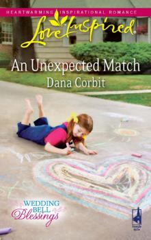 An Unexpected Match - Dana Corbit Mills & Boon Love Inspired