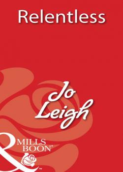 Relentless - Jo Leigh Mills & Boon Blaze