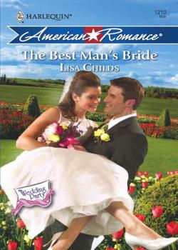 The Best Man's Bride - Lisa Childs Mills & Boon Love Inspired