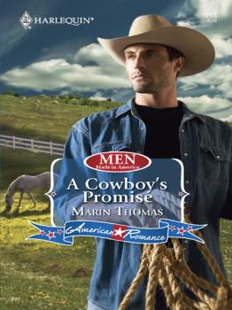 A Cowboy's Promise - Marin Thomas Men Made in America