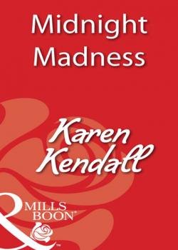 Midnight Madness - Karen Kendall Mills & Boon Blaze