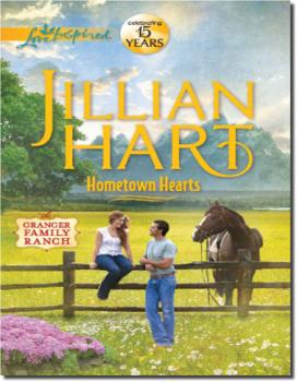 Hometown Hearts - Jillian Hart Mills & Boon Love Inspired