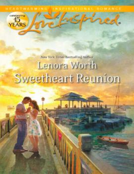 Sweetheart Reunion - Lenora Worth Mills & Boon Love Inspired