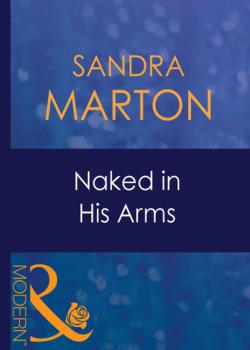 Naked In His Arms - Sandra Marton Mills & Boon Modern