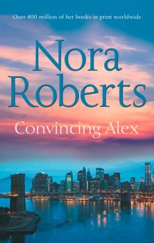 Convincing Alex - Nora Roberts Mills & Boon