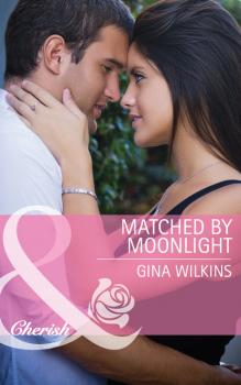Matched by Moonlight - Gina Wilkins Mills & Boon Cherish