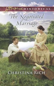 The Negotiated Marriage - Christina Rich Mills & Boon Love Inspired Historical