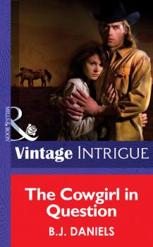 The Cowgirl in Question - B.J. Daniels McCalls' Montana