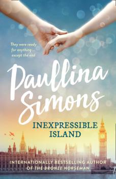 Inexpressible Island - Paullina Simons End of Forever