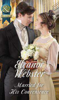Married For His Convenience - Eleanor Webster Mills & Boon Historical
