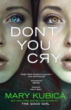 Don't You Cry - Mary Kubica MIRA